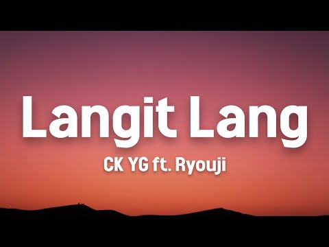 Langit Lang Remix - CK YG ft. Ryouji (Lyrics)