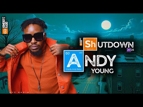 THE SHUTDOWN 2025 : HOMEBOYZ MIX BY ANDY YOUNG