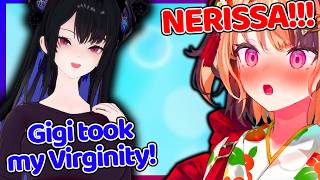 Nerissa was a Virigin... until Gigi Happened