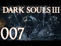 Dark Souls 3 [007] - Bist du es Maliketh?!