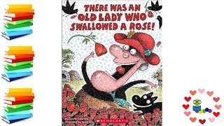 There Was An Old Lady Who Swallowed A Rose - Valentine's Day Kids Books Read Aloud