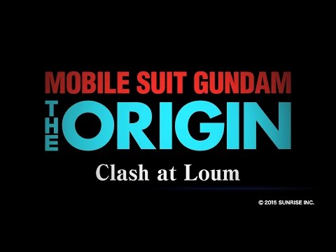 Mobile Suit Gundam: The Origin V - Clash At Loum (2017) Official Trailer