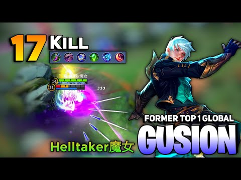 17 KILL! Fast Combo Gusion, Best Build 2022 ? [ Former Top 1 Global Gusion ] Helltaker魔女 - MLBB
