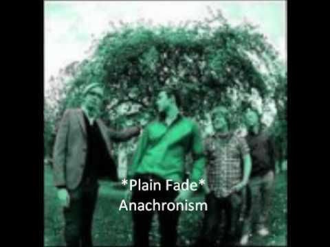 Plain Fade - Anachronism