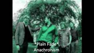 Plain Fade - Anachronism