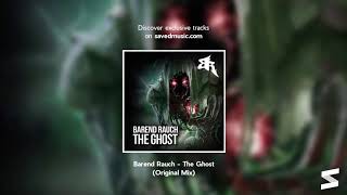 Barend Rauch - The Ghost (Original Mix)