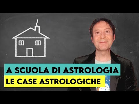 A SCUOLA DI ASTROLOGIA: LE CASE ASTROLOGICHE