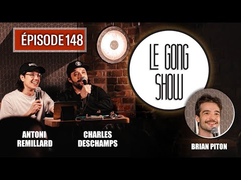 Le Gong Show - Ep.148 Brian Piton