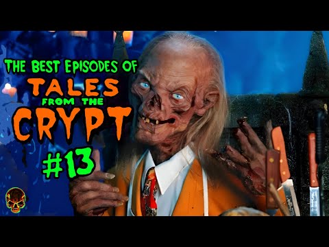 The Best & Scariest Episodes of Tales From The Crypt (Part 13)