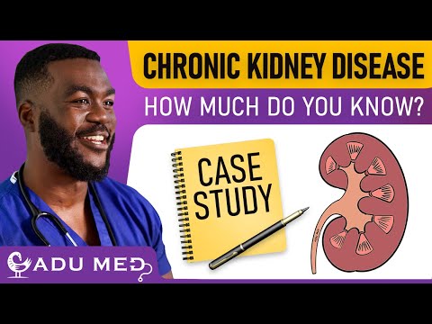 Chronic Kidney Disease Case Study | Pass the AKT