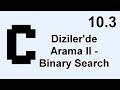 C Programlama Ders 10.3 Dizilerde Arama - II - Binary Search