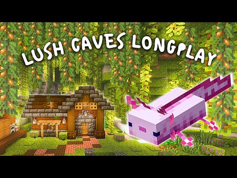 Minecraft Lush Caves Longplay - Peaceful Building and Exploring 1.18 (No Commentary)