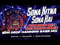 Sona Kitna Sona Hai Dj Remix Song Hindi Romantic Song Dj Remix Edm Remix Hindi Gana Hindi Song