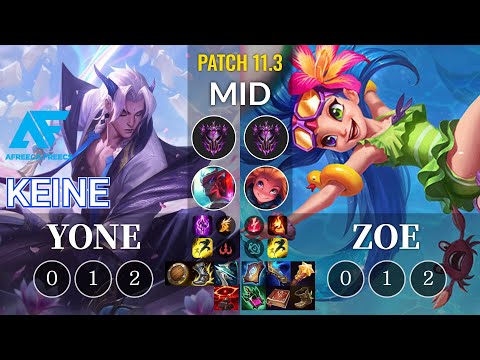 AF Keine Yone vs Zoe Mid - KR Patch 11.3