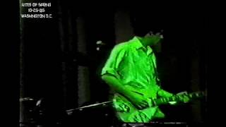 Rites Of Spring ~ Live ~ 10-25-85 @ Washington D.C.