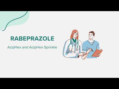 Rabeprazole (AcipHex and AcipHex Sprinkle) - Drug Rx Information