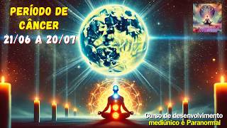 ? Período de Câncer ♋ 21/06 a 20/07 | Objetivos e Exercícios ? Saída Astral