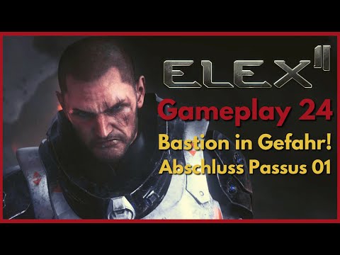 Elex 2 Gameplay 24 DE | 6.Macht in Gefahr! Verteidigung Bastion! | Abschluss Passus 01