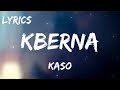 KASO - KBERNA + LYRICS {TN-LYRICS}