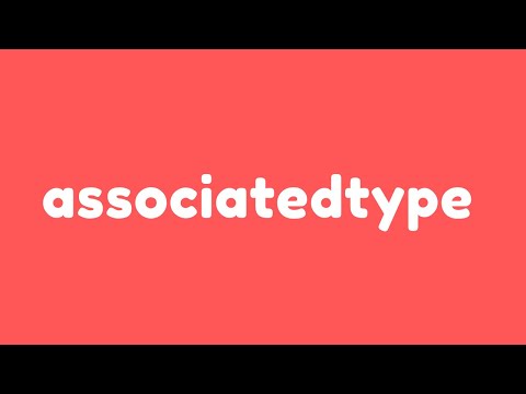 Understanding associatedtype in Swift