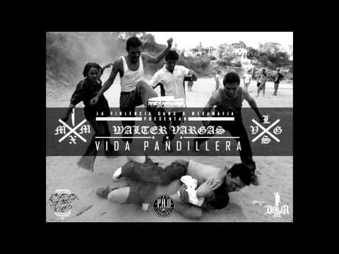 Walter Vargas - Vida pandillera Prod X Hippie Mafia Official Audio.