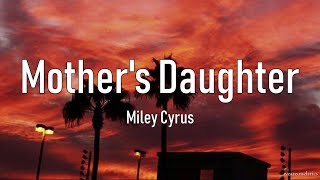 Miley Cyrus - Mother&#39;s Daughter Lyric Video