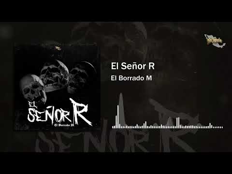 El Borrado M - El Señor R // CUMBIA (Audio Oficial) #LCR