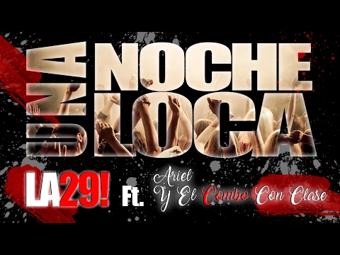La29! Ft  El Combo Con Clase - UNA NOCHE LOCA Lyric Video (FULL HD)