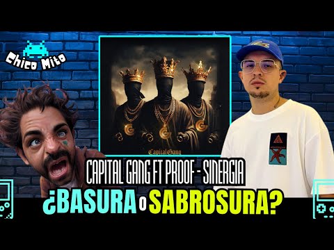 🔥UN TEMA PERFECTO! 🔥|🛢️¿Basura o Sabrosura?🍨 | Capital Gang Sipo, Achepe, Tekila ft Proof - Sinergia
