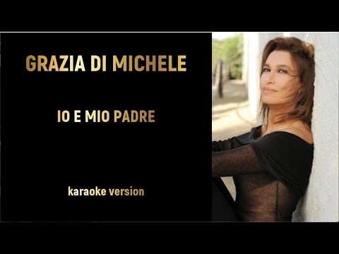 Grazia Di Michele "Io e mio padre" karaoke version