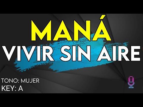 Maná - Vivir Sin Aire - Karaoke Instrumental - Mujer