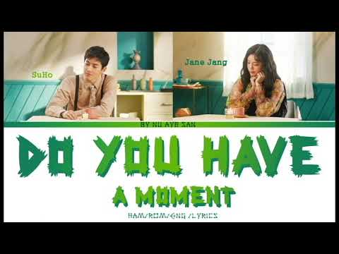 Jane Jang & Suho – Do You Have a Moment (실례해도 될까요 ) Lyrics (Color Coded Lyrics) [Ham/Rom/Eng]