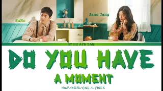 Jane Jang &amp; Suho – Do You Have a Moment (실례해도 될까요 ) Lyrics (Color Coded Lyrics) [Ham/Rom/Eng]