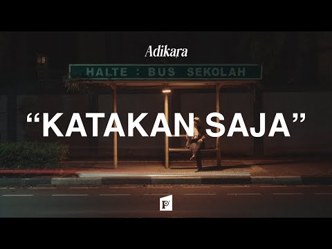Adikara - Katakan Saja (Official Lyric Video)