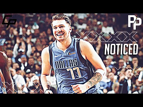 Luka Doncic Mix-“Noticed"