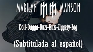 Marilyn Manson - Doll-Dagga-Buzz-Buzz-Ziggety-Zag (Subtitulada al español)