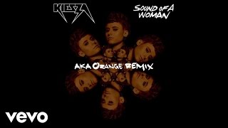 Kiesza - Sound Of A Woman (AKA Orange Remix) (Audio)