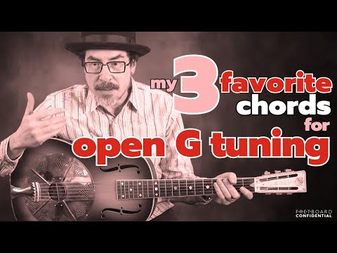 My Three Favorite Chords for Open G Tuning