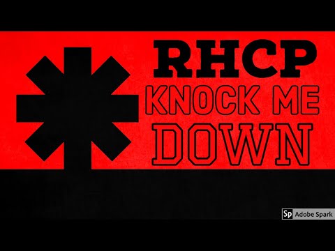 Red Hot Chili Peppers - Knock Me Down ᴴᴰ (Lyrics)