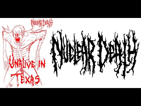 NUCLEAR DEATH  Unalive in Texas