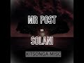 Mr Post Solani Audio