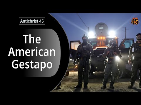 The American Gestapo