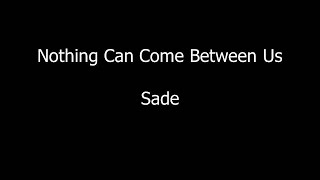 Nothing Can Come Between Us