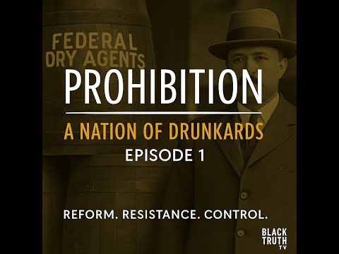 Prohibition – Episode 1: A Nation of Drunkards