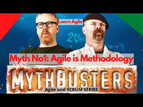 Learn Agile: MythBusters - Myth No 1 - Agile is Methodology?