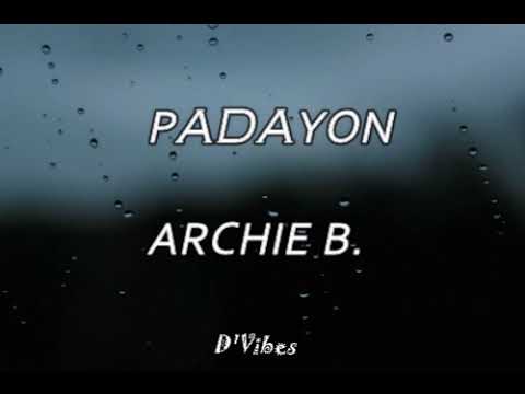 Archie B. - Padayon ( WAG KANG TITIGIL ) | (Lyrics)