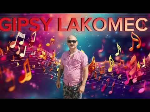 Gipsy Lakomec ❌ Szeretni csak egyet lehet 2024