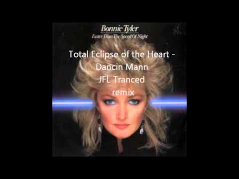 Bonnie Tyler - Total Eclipse of the Heart ( Dancin Mann Tranced Remix)