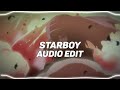 Starboy Slowed Reverb The Weeknd Edit Audio
