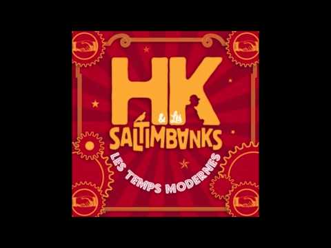 HK et Les Saltimbanks - Sous Les Pavés, La Bohême (Feat.  Karimouche)